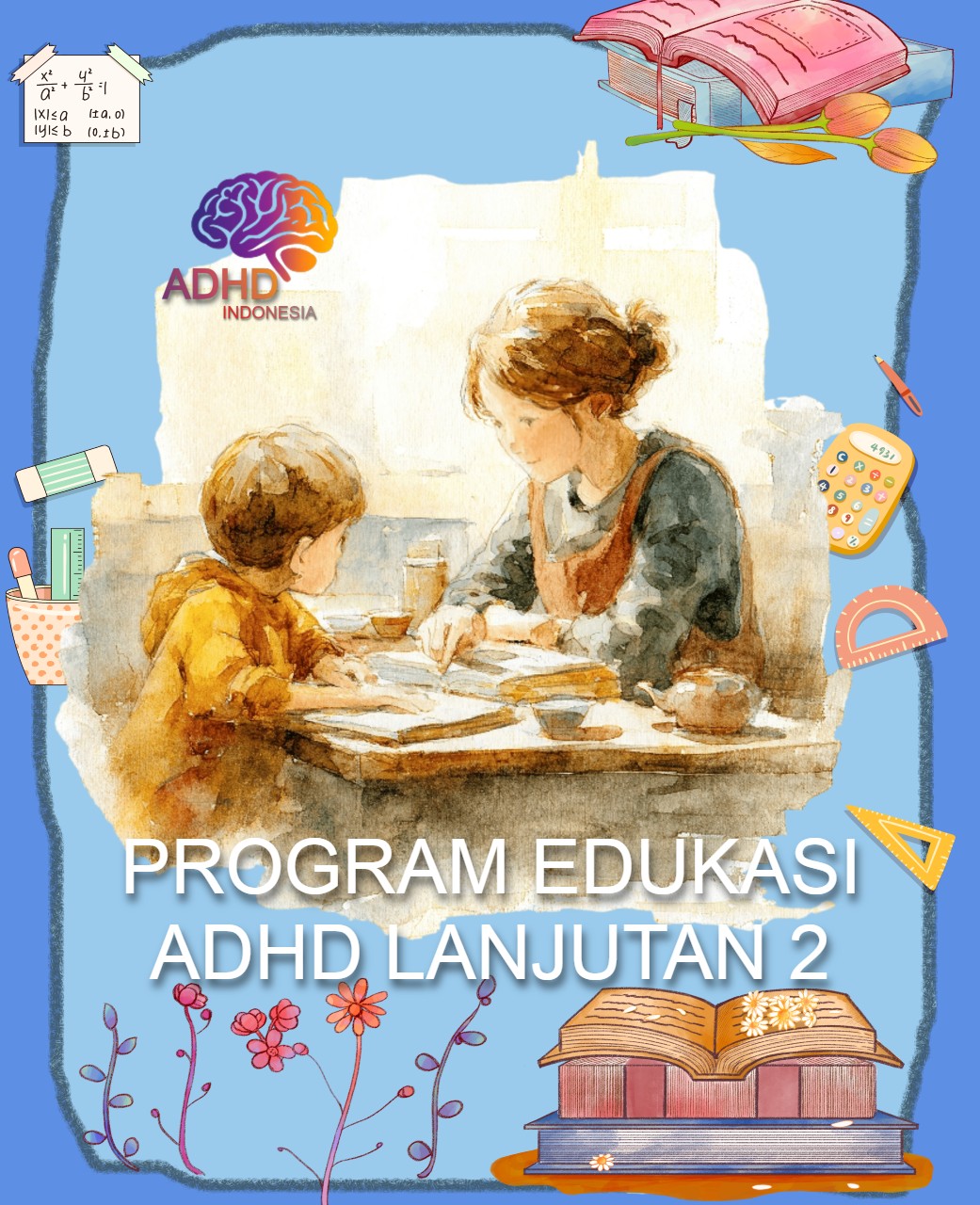 Program ADHD Indonesia Kota Sukabumi Edukasi Lanjutan Tahap 2 untuk Orang Tua